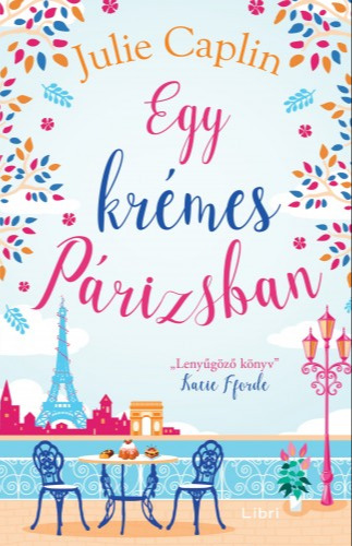 Julie Caplin - Egy krémes Párizsban [eKönyv: epub, mobi]