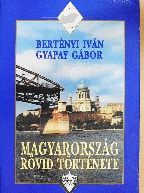 Bertényi Iván - Magyarország rövid története [antikvár]