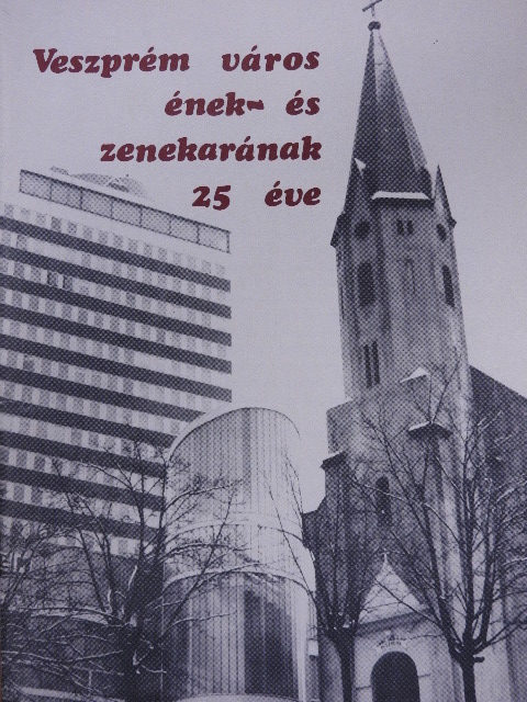 Lechner László - Veszprém város ének- és zenekarának 25 éve (dedikált példány) [antikvár]