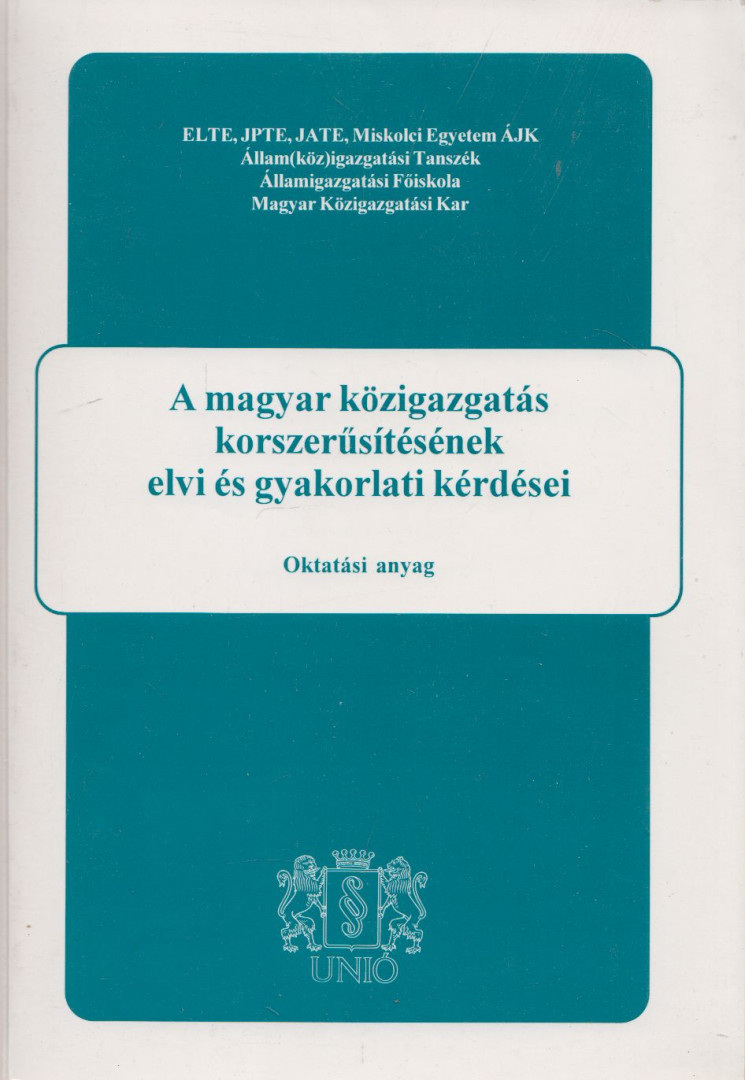 Fogarasi József - A magyar közigazgatás korszerűsítésének elvi és gyakorlati kérdései [antikvár]