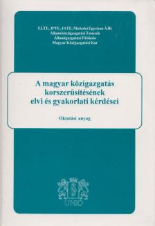 Fogarasi József - A magyar közigazgatás korszerűsítésének elvi és gyakorlati kérdései [antikvár]