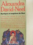 Alexandra David-Neel - Mystiques et Magiciens du Tibet [antikvár]