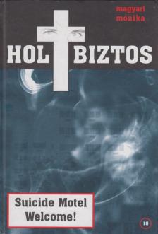 Holtbiztos, avagy Suicide Motel Welcome! [antikvár]
