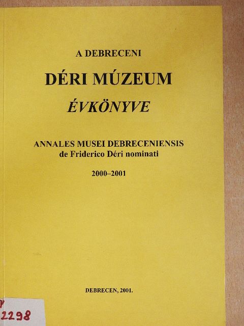 B. Vincze Rita - A Debreceni Déri Múzeum évkönyve 2000-2001 [antikvár]