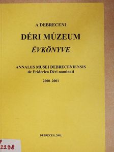 B. Vincze Rita - A Debreceni Déri Múzeum évkönyve 2000-2001 [antikvár]