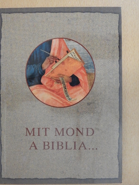 Mit mond a Biblia... [antikvár]