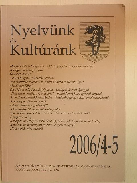 A. Molnár Ferenc - Nyelvünk és Kultúránk 2006/4-5. [antikvár]
