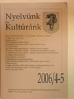 A. Molnár Ferenc - Nyelvünk és Kultúránk 2006/4-5. [antikvár]