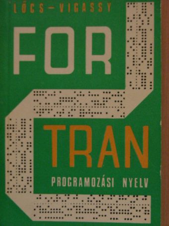 Lőcs Gyula - A FORTRAN programozási nyelv [antikvár]