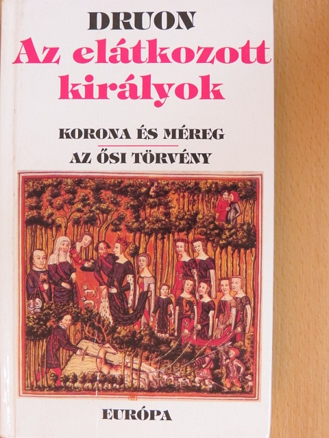 Maurice Druon - Az elátkozott királyok 2. [antikvár]