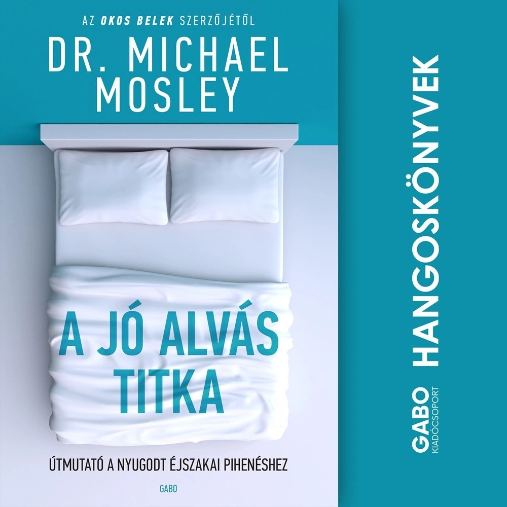 Dr. Michael Mosley - A jó alvás titka [eHangoskönyv]