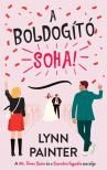 Lynn Painter - A boldogító soha! [eKönyv: epub, mobi]
