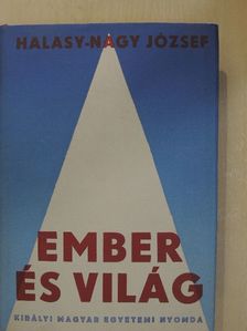 Halasy-Nagy József - Ember és világ [antikvár]