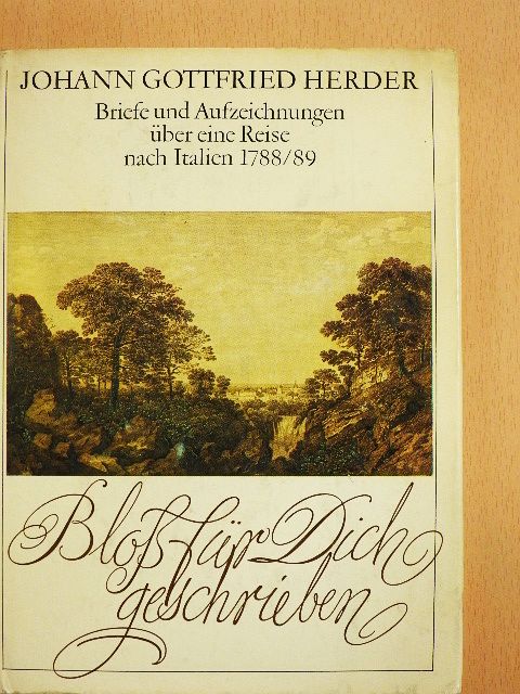 Johann Gottfried Herder - Bloß für Dich geschrieben [antikvár]
