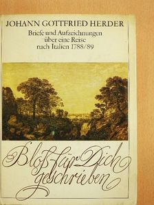 Johann Gottfried Herder - Bloß für Dich geschrieben [antikvár]