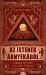 Soós Tibor - Az istenek árnyékából