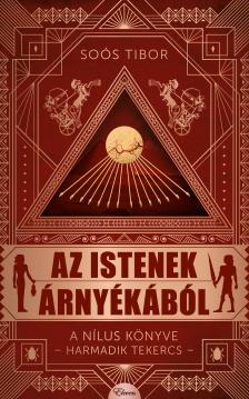 Soós Tibor - Az istenek árnyékából