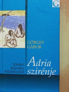 Görgey Gábor - Adria szirénje [antikvár]