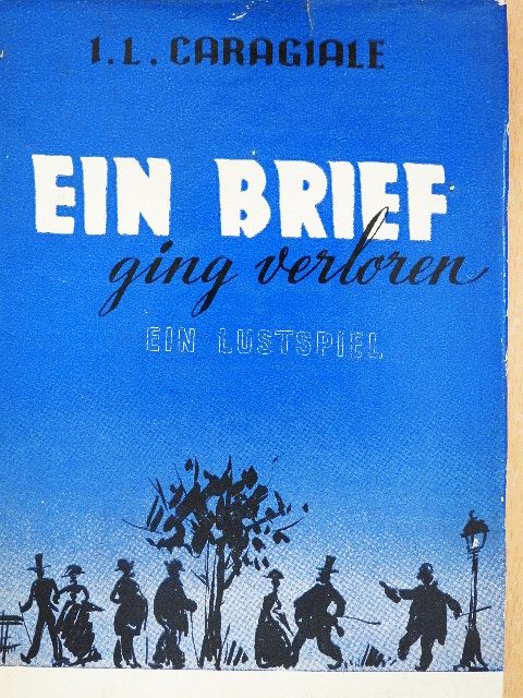 I. L. Caragiale - Ein Brief ging verloren [antikvár]