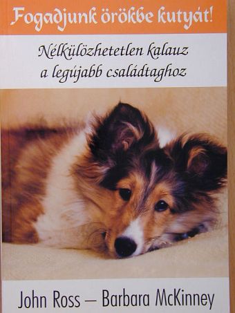 Barbara McKinney - Fogadjunk örökbe kutyát! [antikvár]