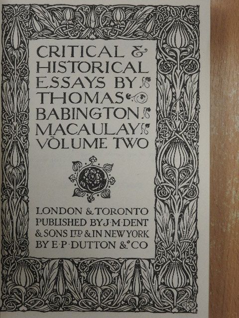 Thomas Babington Macaulay - Critical & Historical Essays by Thomas Babington Macaulay II. [antikvár]