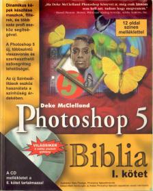 McCelland, Deke - Photoshop 5 Biblia I. kötet [antikvár]