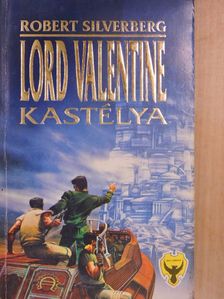 Robert Silverberg - Lord Valentine kastélya [antikvár]