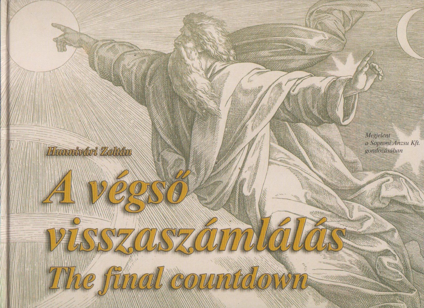 Hunnivári Zoltán - A végső visszaszámlálás - The final countdown [antikvár]