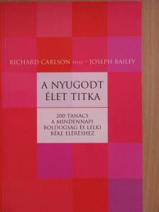 Joseph Bailey - A nyugodt élet titka [antikvár]