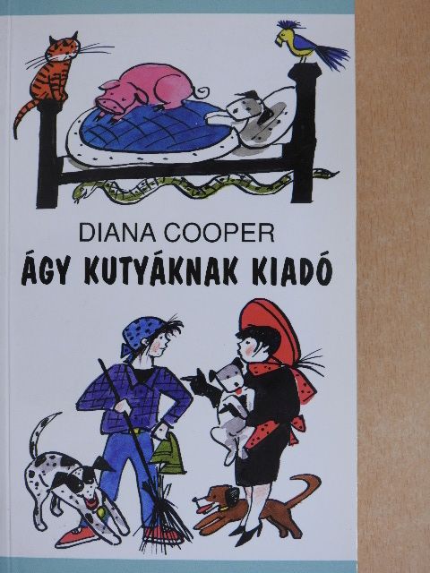 Diana Cooper - Ágy kutyáknak kiadó [antikvár]
