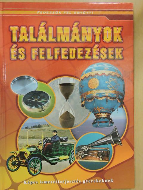 Találmányok és felfedezések [antikvár]