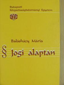 Balásházy Mária - Jogi alaptan [antikvár]