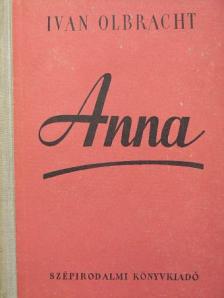Ivan Olbracht - Anna [antikvár]