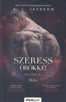 A.L. Jackson - Szeress örökké! [antikvár]