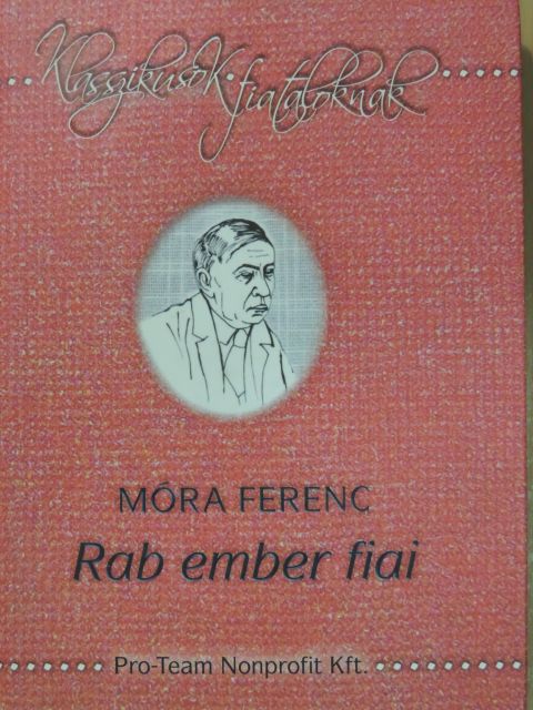 Móra Ferenc - Rab ember fiai [antikvár]