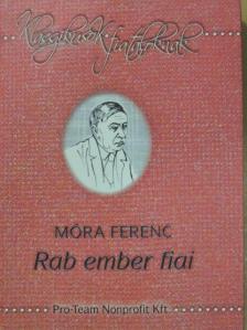Móra Ferenc - Rab ember fiai [antikvár]
