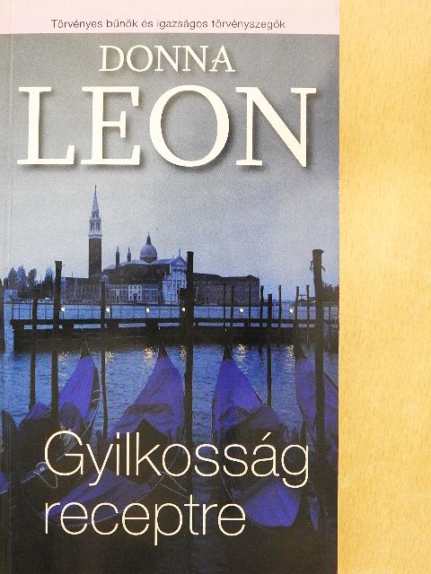 Donna Leon - Gyilkosság receptre [antikvár]