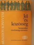 Fröhlich Ida - Jel és közösség [antikvár]