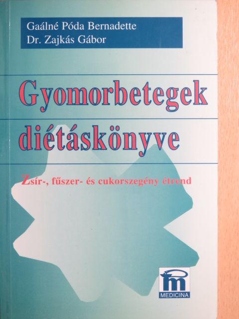 Dr. Zajkás Gábor - Gyomorbetegek diétáskönyve [antikvár]