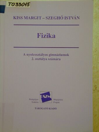 Kiss Margit - Fizika [antikvár]