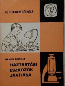 Nemes Rudolf - Háztartási eszközök javítása [antikvár]