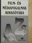 Bajomi Lázár Péter - Film- és médiafogalmak kisszótára [antikvár]