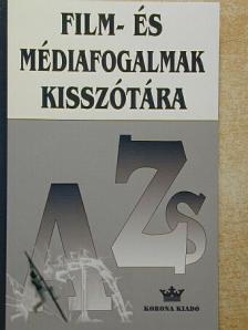 Bajomi Lázár Péter - Film- és médiafogalmak kisszótára [antikvár]