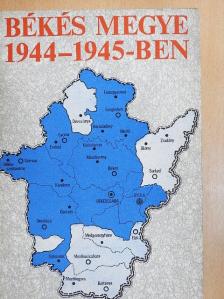Békés megye 1944-1945-ben [antikvár]