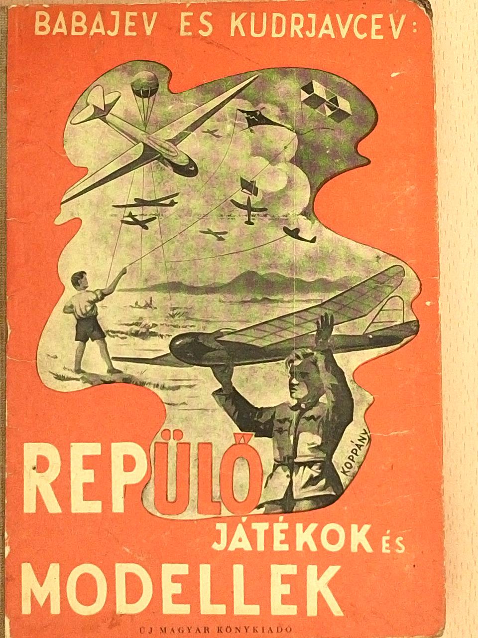 Babejev - Repülőjátékok és modellek [antikvár]