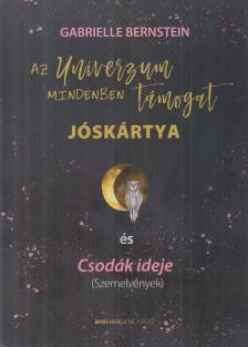 GABRIELLE BERNSTEIN - Az Univerzum mindenben támogat jóskártya és Csodák Ideje (Szemelvények) [antikvár]