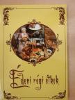 Üregi Éva - Édeni régi étkek [antikvár]