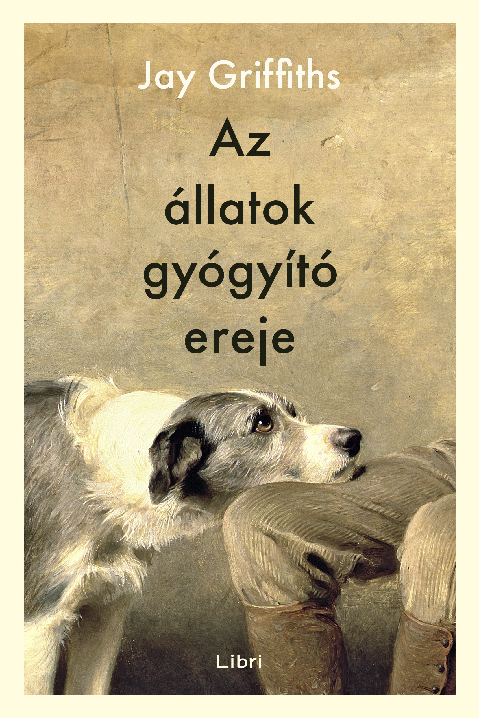 Jay Griffiths - Az állatok gyógyító ereje [eKönyv: epub, mobi]