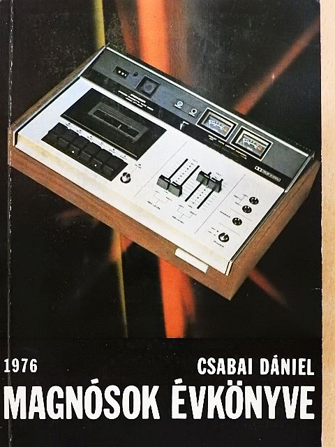 Csabai Dániel - Magnósok évkönyve 1976 [antikvár]