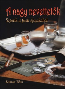 Kalmár Tibor - A nagy nevettetők [eKönyv: epub, mobi]